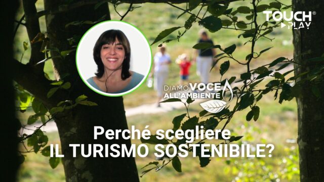 Perchè scegliere il turismo sostenibile?