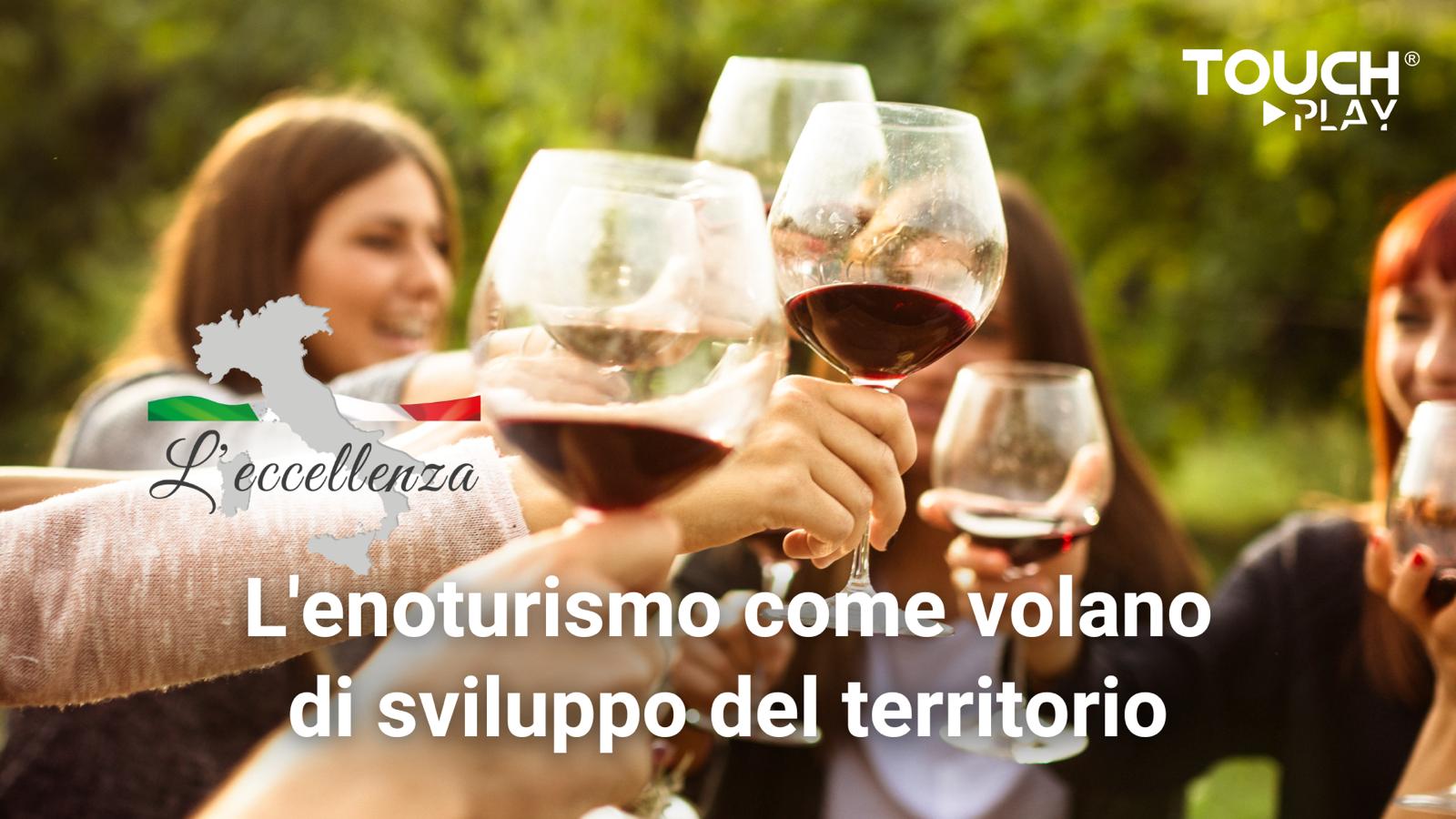 L’enoturismo come volano di sviluppo per il territorio