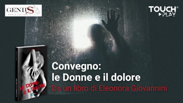 Speciale Genius Convegno Le donne e il dolore 25 novembre 2024